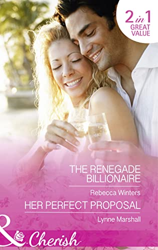 Beispielbild fr The Renegade Billionaire: The Renegade Billionaire / Her Perfect Proposal zum Verkauf von WorldofBooks