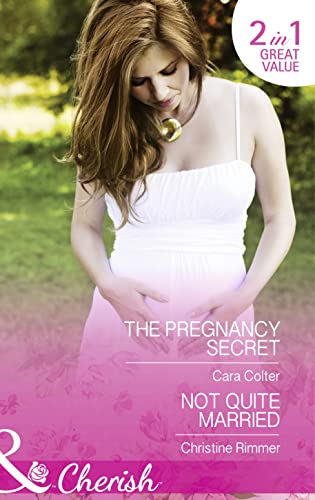 Beispielbild fr The Pregnancy Secret: The Pregnancy Secret / Not Quite Married zum Verkauf von WorldofBooks