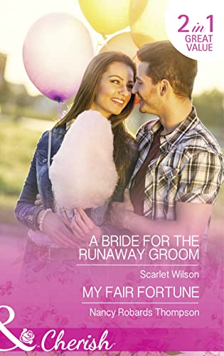 Stock image for A Bride for the Runaway Groom (Summer Weddings - Book 2): A Bride for the Runaway Groom (Summer Weddings) / My Fair Fortune (the Fortunes of Texas: Cowboy Country) for sale by WorldofBooks