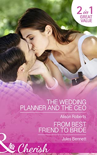 Imagen de archivo de The Wedding Planner and the Ceo : The Wedding Planner and the CEO / from Best Friend to Bride (the St. Johns of Stonerock) a la venta por Better World Books Ltd