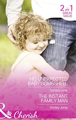 Beispielbild fr His Unexpected Baby Bombshell: His Unexpected Baby Bombshell / The Instant Family Man zum Verkauf von WorldofBooks