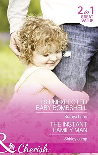 Stock image for His Unexpected Baby Bombshell: His Unexpected Baby Bombshell / The Instant Family Man for sale by WorldofBooks