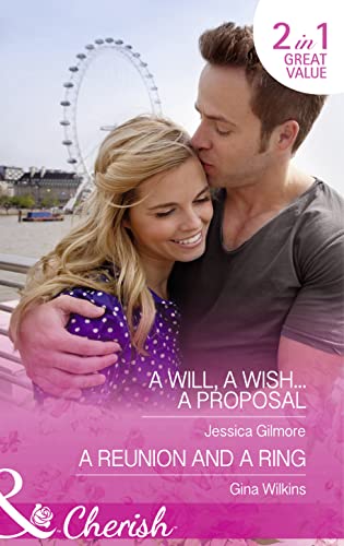 Stock image for A Will, a Wish.a Proposal: A Will, a Wish.a Proposal / A Reunion and a Ring for sale by WorldofBooks