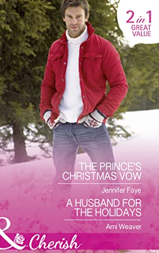 9780263251838: The Prince's Christmas Vow: The Prince's Christmas Vow / A Husband for the Holidays: Book 2 (Twin Princes of Mirraccino)