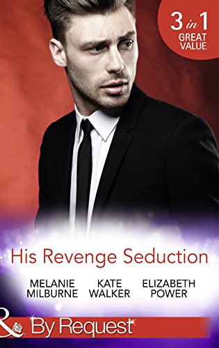 Stock image for His Revenge Seduction: The M lendez Forgotten Marriage / The Konstantos Marriage Demand / For Revenge or Redemption? for sale by WorldofBooks