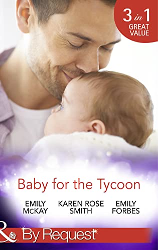 Stock image for Baby for the Tycoon: The Tycoon's Temporary Baby / The Texas Billionaire's Baby / Navy Officer to Family Man for sale by WorldofBooks