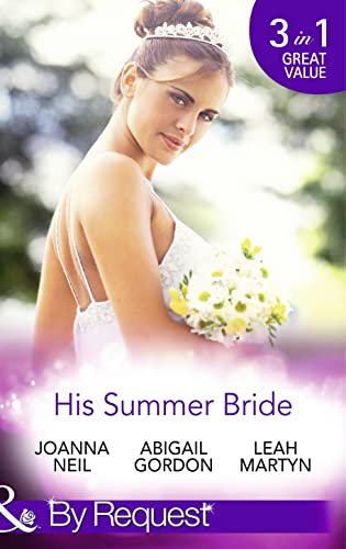 Imagen de archivo de His Summer Bride: Becoming Dr Bellini's Bride / Summer Seaside Wedding / Wedding in Darling Downs a la venta por Goldstone Books