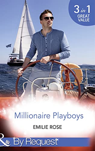 Beispielbild fr Millionaire Playboys (Trust Fund Affairs - Book 1): Paying the Playboy's Price / Exposing the Executive's Secrets / Bending to the Bachelor's Will zum Verkauf von WorldofBooks