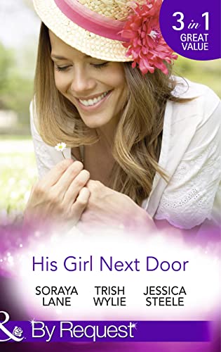 Beispielbild fr His Girl Next Door: The Army Ranger's Return / New York's Finest Rebel / The Girl from Honeysuckle Farm zum Verkauf von WorldofBooks