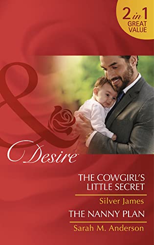 Imagen de archivo de The Cowgirl's Little Secret (Red Dirt Royalty - Book 2): The Cowgirl's Little Secret / The Cowgirl's Little Secret / The Nanny Plan / The Nanny Plan a la venta por WorldofBooks