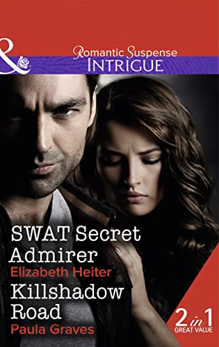 Beispielbild fr SWAT Secret Admirer (The Lawmen - Book 3): SWAT Secret Admirer / Killshadow Road zum Verkauf von WorldofBooks