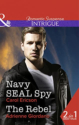 9780263253207: Navy Seal Spy: Navy Seal Spy / the Rebel