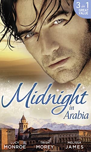 Stock image for Midnight in Arabia: Heart of a Desert Warrior / the Sheikh's Last Gamble / the Sheikh's Jewel for sale by WorldofBooks