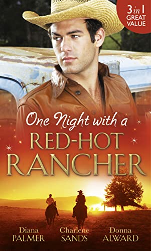 Beispielbild fr One Night with a Red-Hot Rancher: Tough to Tame / Carrying the Rancher's Heir / One Dance with the Cowboy zum Verkauf von WorldofBooks