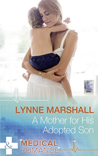 Beispielbild fr A Mother for His Adopted Son (Mills & Boon Medical) zum Verkauf von AwesomeBooks