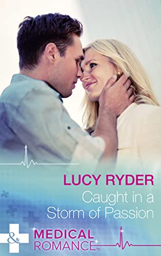 Stock image for Caught in A Storm of Passion (Mills & Boon Medical) for sale by AwesomeBooks