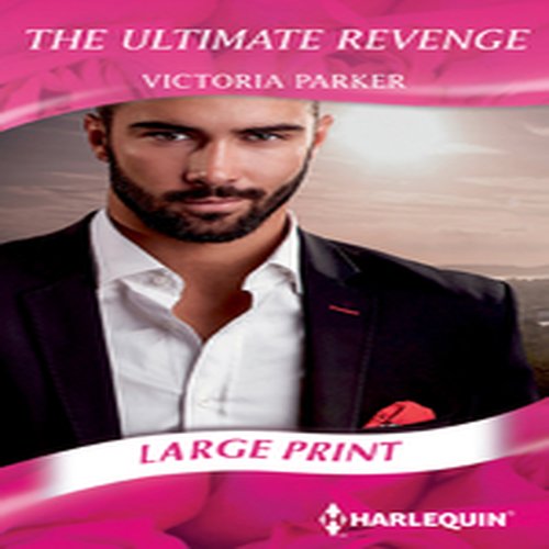 Beispielbild fr The Ultimate Revenge (Mills & Boon Largeprint Romance) zum Verkauf von Better World Books