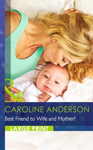 9780263256475: Best Friend To Wife & Mother?