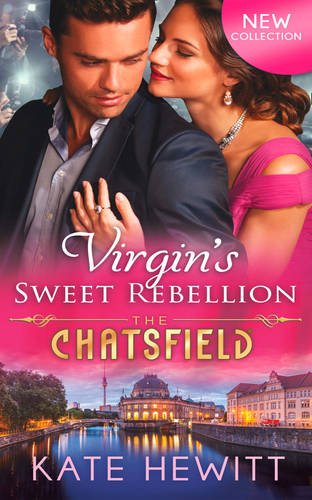 9780263257755: Virgin's Sweet Rebellion (The Chatsfield)