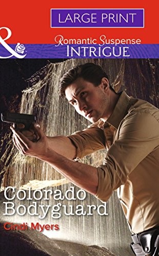 9780263260250: Colorado Bodyguard (The Ranger Brigade - Book 3)