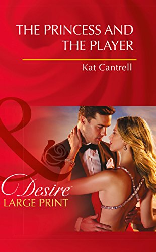 9780263260434: The Princess And The Player (Largeprint Desire)