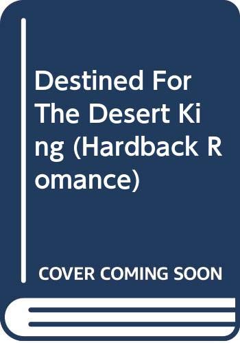 9780263260533: Destined for the Desert King (Mills & Boon Hardback Romance)