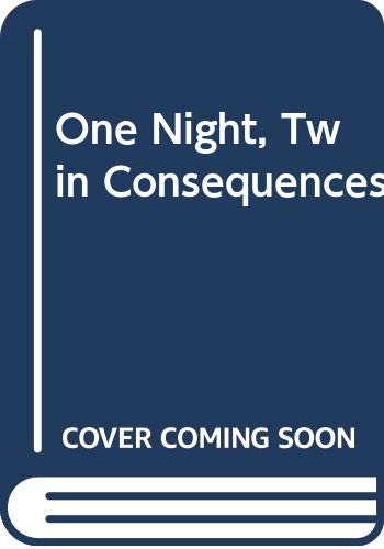 9780263261363: One Night, Twin Consequences