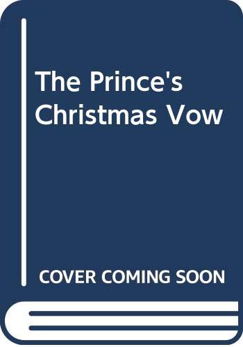 Stock image for The Prince's Christmas Vow for sale by MusicMagpie