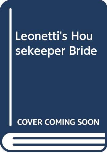 9780263263527: Leonetti's Housekeeper Bride