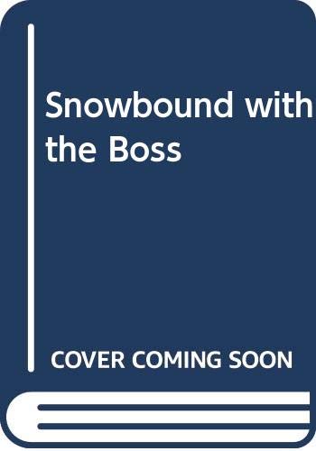 9780263263916: Snowbound With The Boss