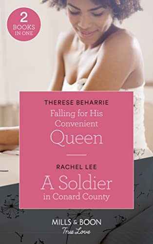 Stock image for Falling For His Convenient Queen: Falling for His Convenient Queen (Conveniently Wed, Royally Bound) / A Soldier in Conard County (Conard County: The Next Generation) for sale by WorldofBooks