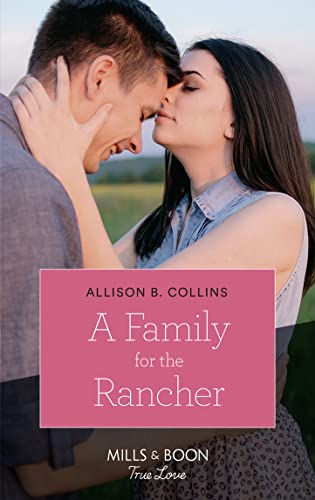 Stock image for A Family For The Rancher (Mills & Boon True Love) (Cowboys to Grooms, Book 1) for sale by WorldofBooks