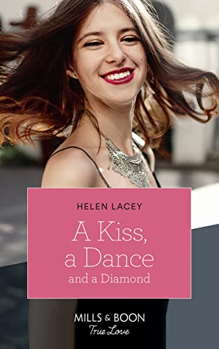 Stock image for A Kiss, A Dance & A Diamond (Mills & Boon True Love) (The Cedar River Cowboys, Book 6) for sale by WorldofBooks