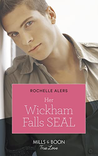 Beispielbild fr Her Wickham Falls Seal (Mills & Boon True Love) (Wickham Falls Weddings, Book 3) zum Verkauf von AwesomeBooks