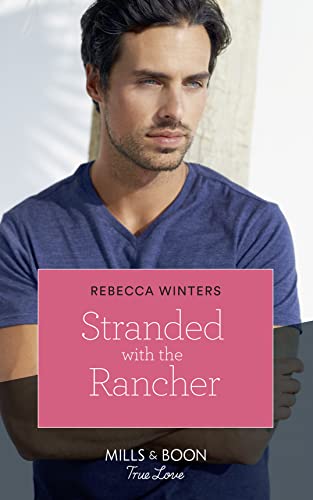 9780263265071: Stranded With The Rancher: Book 2 (Wind River Cowboys)