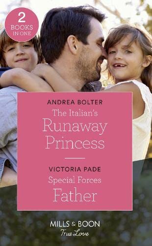 Imagen de archivo de The Italian's Runaway Princess : The Italian's Runaway Princess / Special Forces Father a la venta por Better World Books: West