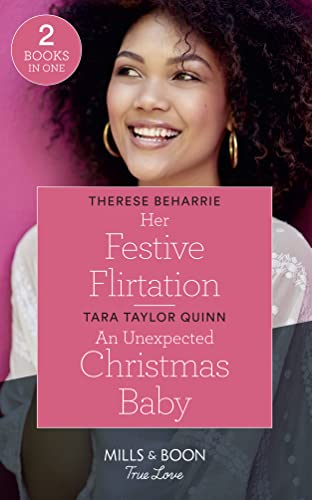 9780263265439: Her Festive Flirtation: Her Festive Flirtation / An Unexpected Christmas Baby