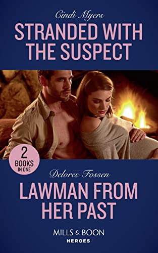9780263265637: Stranded With The Suspect: Stranded with the Suspect (The Ranger Brigade: Family Secrets) / Lawman from Her Past (Blue River Ranch) (Mills & Boon Heroes)