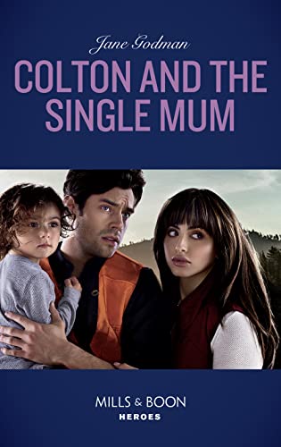 Stock image for Colton And The Single Mum (Mills & Boon Heroes) (The Coltons of Red Ridge, Book 4) for sale by WorldofBooks