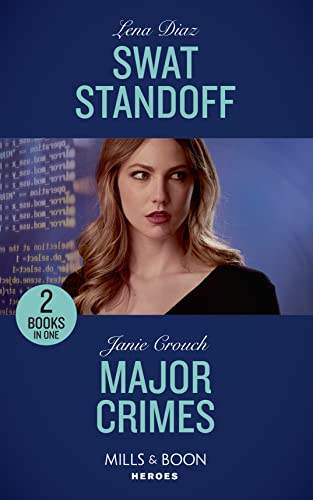 Stock image for Swat Standoff: SWAT Standoff (Tennessee SWAT) / Major Crimes (Omega Sector: Under Siege) (Mills & Boon Heroes) for sale by WorldofBooks