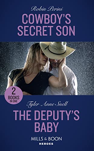 Stock image for Cowboy's Secret Son: Cowboy's Secret Son / The Deputy's Baby (The Protectors of Riker County) (Mills & Boon Heroes) for sale by AwesomeBooks