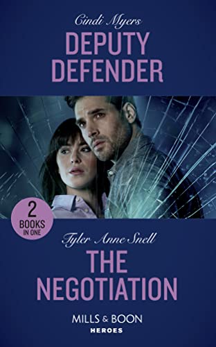 Stock image for Deputy Defender: Deputy Defender (Eagle Mountain Murder Mystery) / The Negotiation (The Protectors of Riker County) (Mills & Boon Heroes) for sale by WorldofBooks