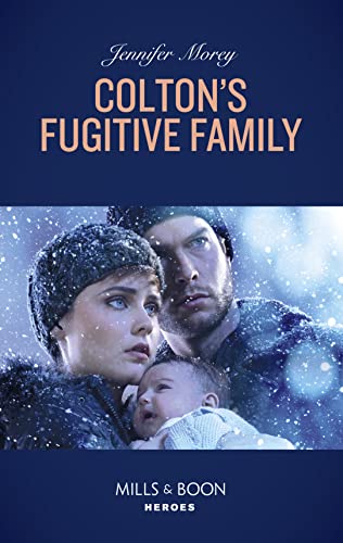9780263266092: Colton's Fugitive Family (Mills & Boon Heroes) (The Coltons of Red Ridge, Book 12)