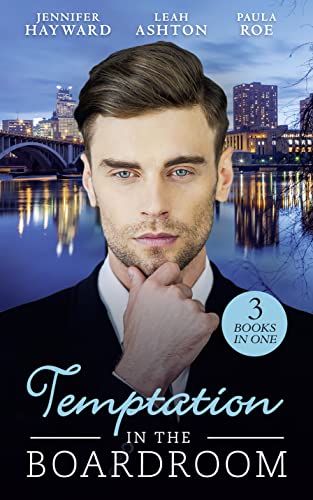 Beispielbild fr Temptation In The Boardroom: Tempted by Her Billionaire Boss / Beware of the Boss / Promoted to Wife? zum Verkauf von AwesomeBooks
