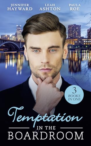 Imagen de archivo de Temptation In The Boardroom: Tempted by Her Billionaire Boss / Beware of the Boss / Promoted to Wife? a la venta por AwesomeBooks