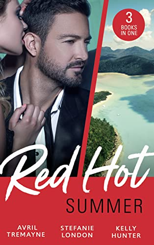 Imagen de archivo de Red-Hot Summer: The Millionaire's Proposition / The Tycoon's Stowaway / The Spy Who Tamed Me a la venta por AwesomeBooks