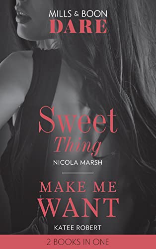 Beispielbild fr Sweet Thing / Make Me Want: Sweet Thing (Hot Sydney Nights) / Make Me Want (The Make Me Series) (Dare) zum Verkauf von WorldofBooks