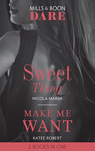 Imagen de archivo de Sweet Thing / Make Me Want: Sweet Thing (Hot Sydney Nights) / Make Me Want (The Make Me Series) (Dare) a la venta por WorldofBooks