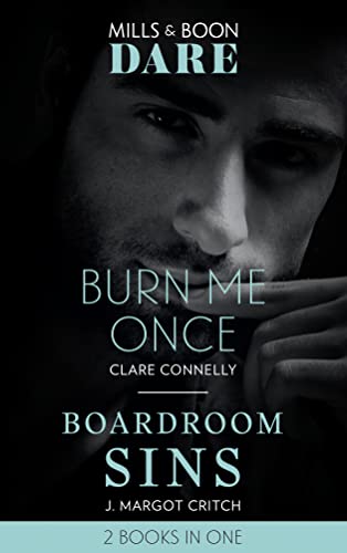9780263266436: Burn Me Once / Boardroom Sins: Burn Me Once / Boardroom Sins (Dare)