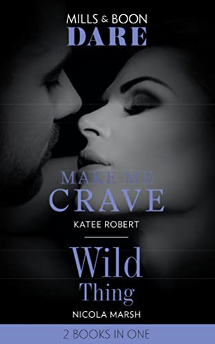 Beispielbild fr Make Me Crave / Wild Thing: Make Me Crave (The Make Me Series) / Wild Thing (Dare) zum Verkauf von AwesomeBooks